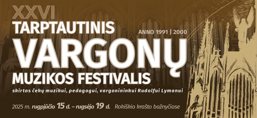 XXVI tarptautinis vargonų muzikos festivalis: koncertas BALTIJOS SVAJONĖ