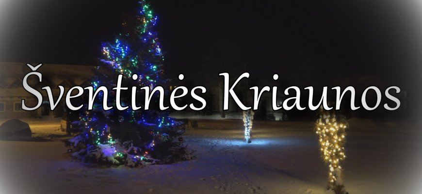 Šventinės Kriaunos (foto+video)