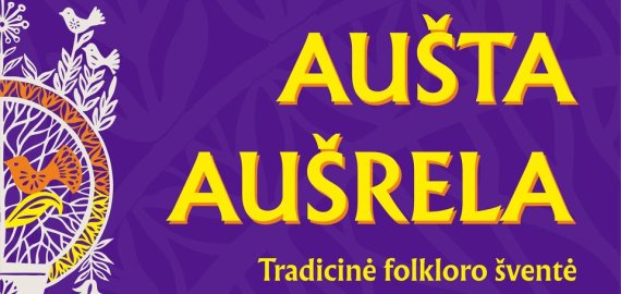 Tradicinė folkloro šventė „Aušta aušrela“