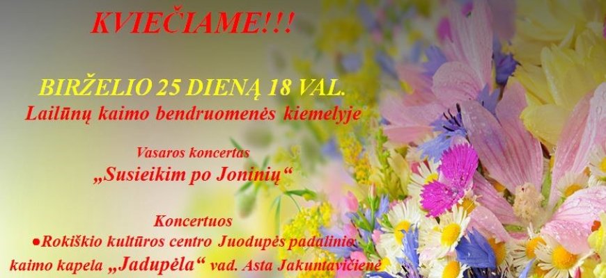 Lailūnų kaimo bendruomenė kviečia į vasaros koncertą „Susieikim po Joninių“
