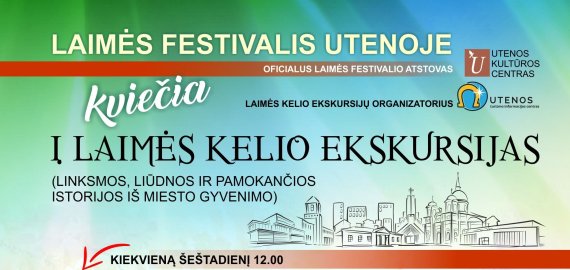 Utena kviečia į Laimės kelio ekskursijas