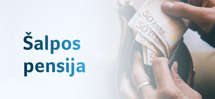 Šalpos pensijas siūloma skirti platesniam ratui gavėjų