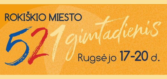 Rokiškio miesto 521 gimtadienio programa