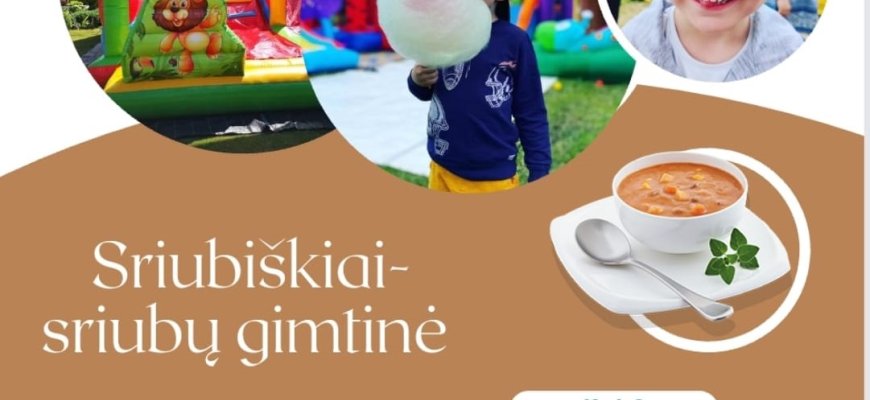 Sriubiškių kaimo bendruomenė kviečia į šventę „Sriubiškiai-sriubų gimtinė