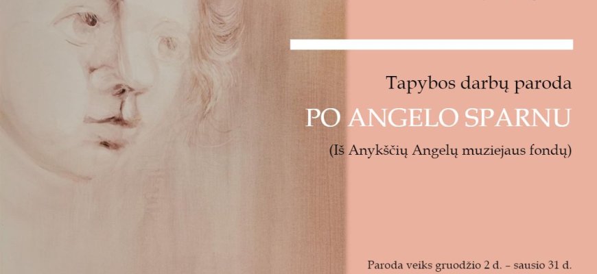 Rokiškio Juozo Keliuočio viešojoje bibliotekoje tapybos darbų paroda „Po angelo sparnu“
