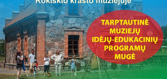 Rokiškio krašto muziejus kviečia į Tarptautinę muziejų idėjų - edukacinių programų mugę