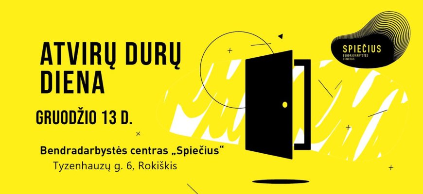 Atvirų durų diena Rokiškio bendradarbystės centre „Spiečius“
