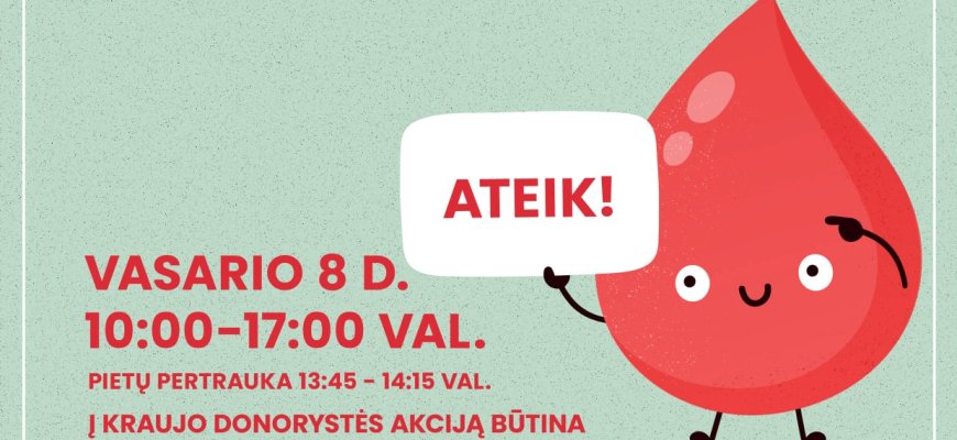 Vasario 8 d. - kraujo donorystės akcija Rokiškyje