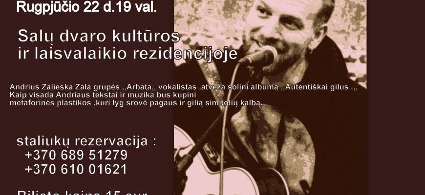 Salų dvaro kultūros ir laisvalaikio rezidencijoje Andrius Zalieska - Zala