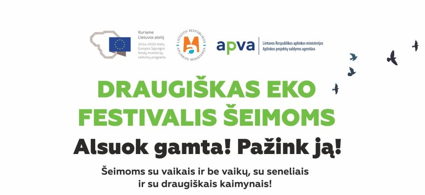 Draugiškas eko festivalis šeimoms „Alsuok gamta! Pažink ją!“