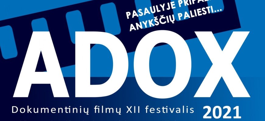 ,,Pasaulyje pripažinti, Anykščių paliesti” – 12-ąjį kartą rengiamas dokumentinių filmų festivalis ,,ADOX”