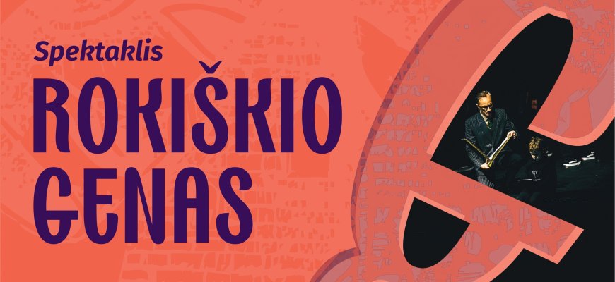 Spektaklis „Rokiškio genas“ - jau rytoj