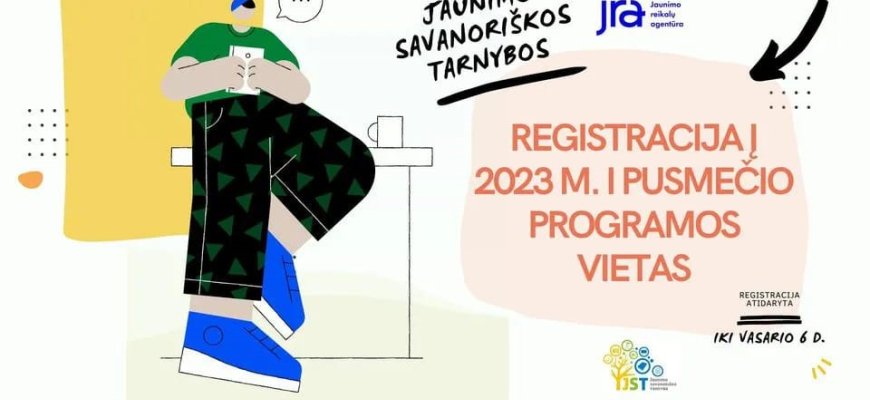 Papildoma registracija į Jaunimo savanoriškos tarnybos 2023 m. I pusmečio programos vietas