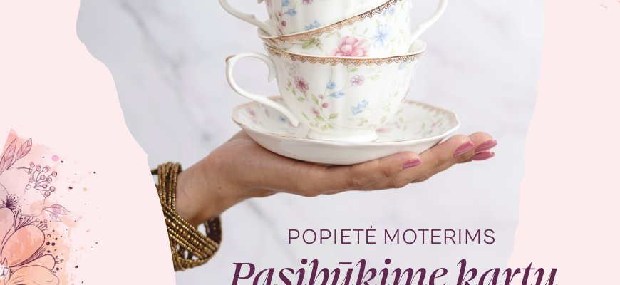 Kviečia į popietę moterims