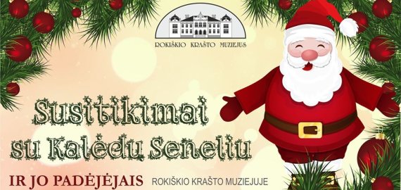 Susitikimai su Kalėdų Seneliu ir jo padėjėjais Rokiškio krašto muziejuje