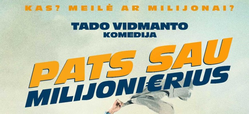 Lapkričio 5 d. Rokiškio kultūros centre bus rodoma komedija „Pats sau milijonierius“