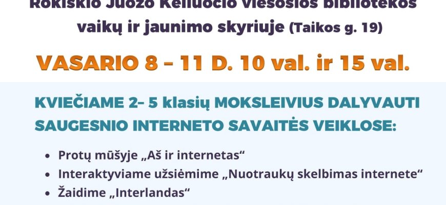 Bibliotekos vaikų ir jaunimo skyrius kviečia 2-5 kl. moksleivius dalyvauti saugesnio interneto svetainės veiklose