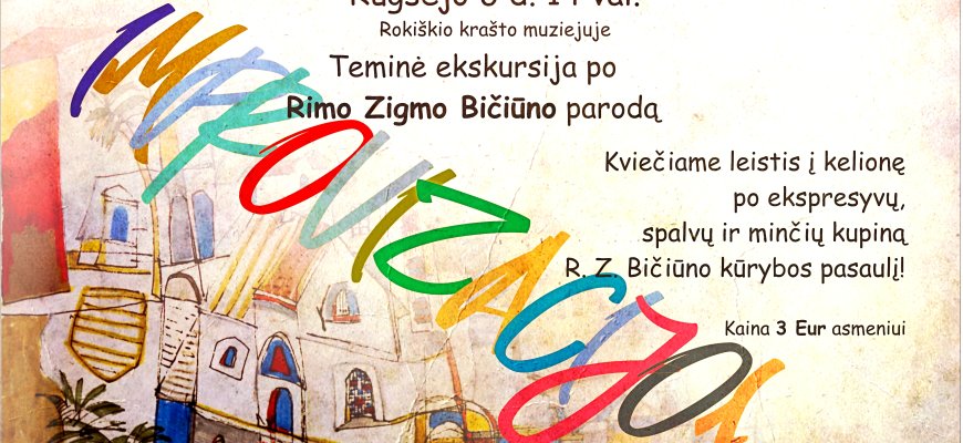 Teminė ekskursija po Rimo Zigmo Bičiūno parodą „Improvizacijos“