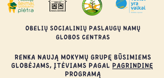 Obelių socialinių paslaugų namų globos centras renka naują mokymų grupę