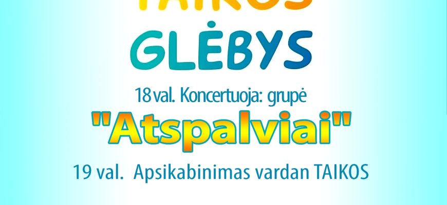 Birželio 1 dieną būkime Taikos glėbyje