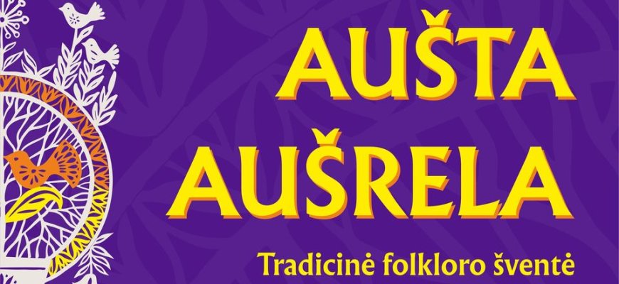 Tradicinė folkloro šventė „Aušta aušrela“