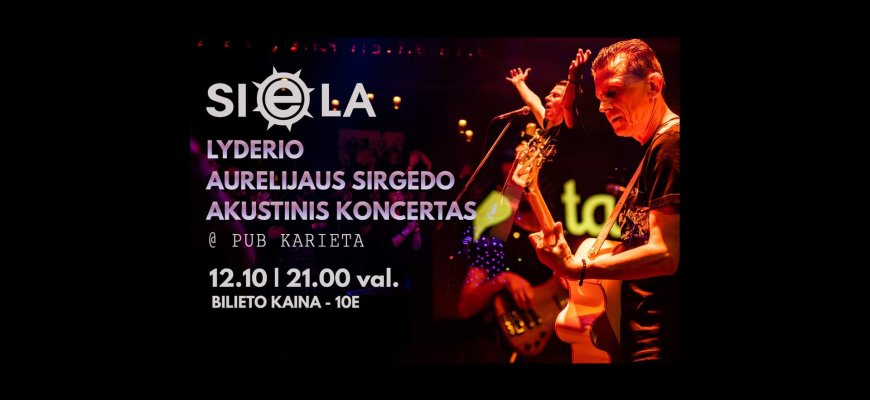 Grupės „SIELA” lyderio Aurelijaus Sirgedo akustinis koncertas