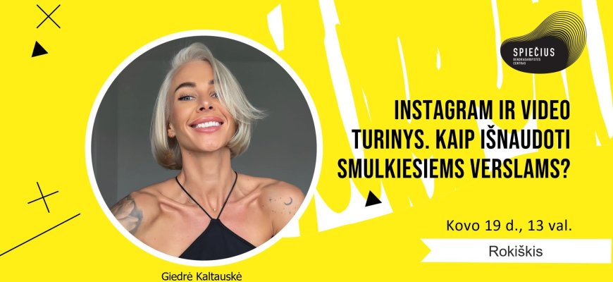 BC „Spiečius“ kviečia į mokymus, kurie padės susidraugauti su „Instagram“ ir video turiniu