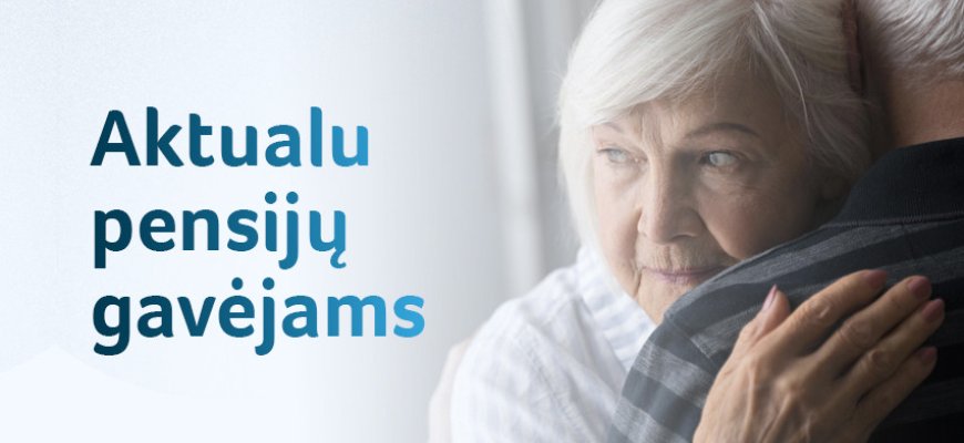 Kitąmet pensijų gavėjų laukia pokyčiai: ką svarbu žinoti?