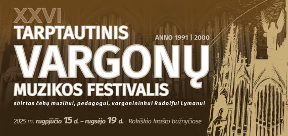 XXVI tarptautinis vargonų muzikos festivalis: koncertas BACH 340