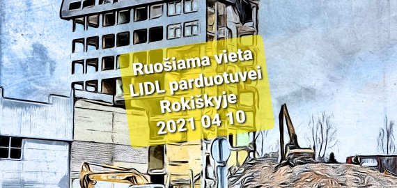Ruošiama vieta LIDL parduotuvei Rokiškyje (video+foto)