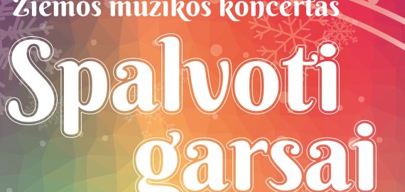 Gruodžio 6 d. Žiemos muzikos koncertas „Spalvoti garsai“