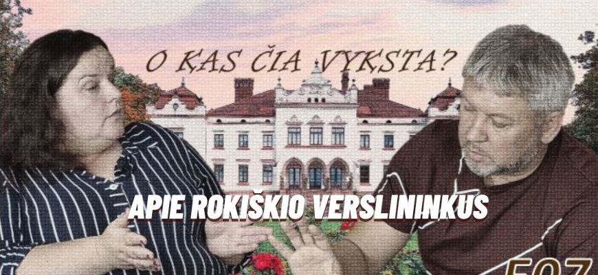 O kas čia vyksta? E07 Apie Rokiškio verslininkus (video)