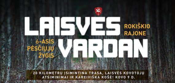 Kovo 9 dieną jau šeštasis pėsčiųjų žygis „Laisvės vardan“
