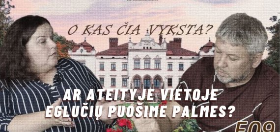 O kas čia vyksta? E10 Ar ateityje vietoje eglučių puošime palmes? (video)