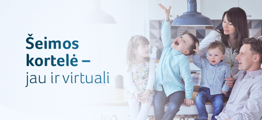 Šeimos kortelė - jau ir virtualioje aplikacijoje