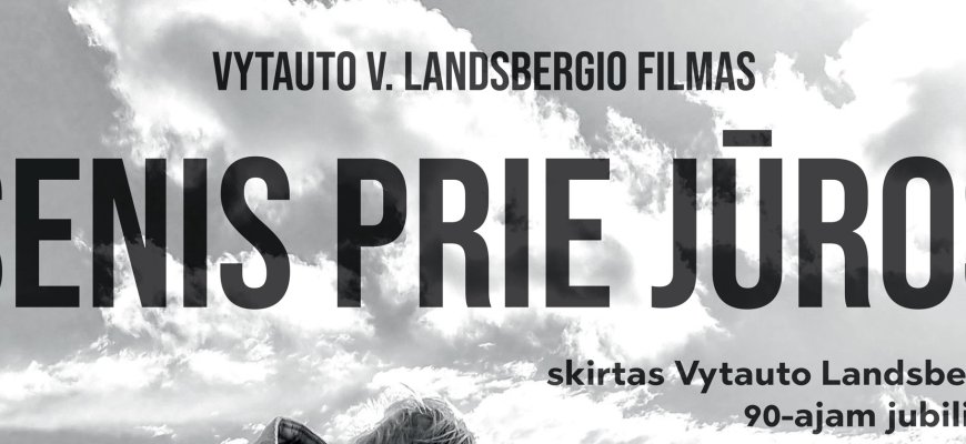 Filmas „Senis prie jūros“