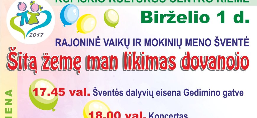 Kupiškio kultūros centras kviečia į rajoninę vaikų ir mokinių meno šventę