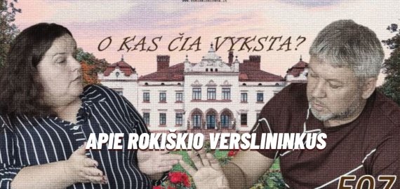 O kas čia vyksta? E07 Apie Rokiškio verslininkus (video)