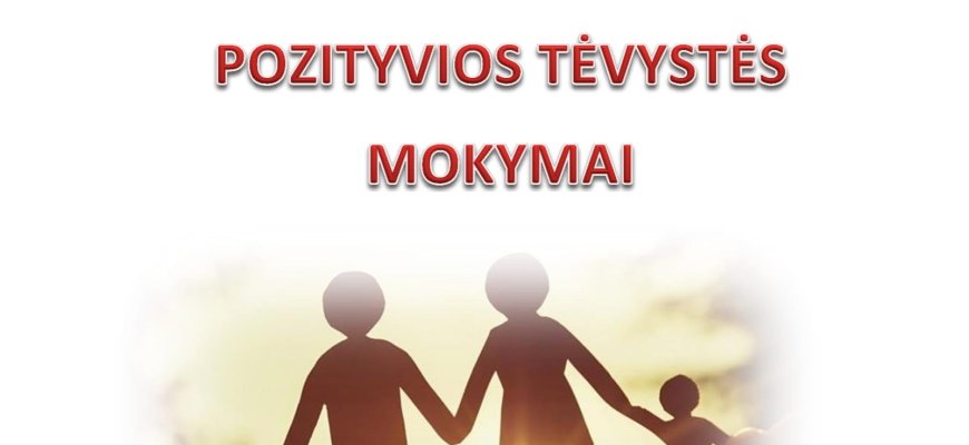 Vyksta registracija į nemokamus pozityvios tėvystės mokymus