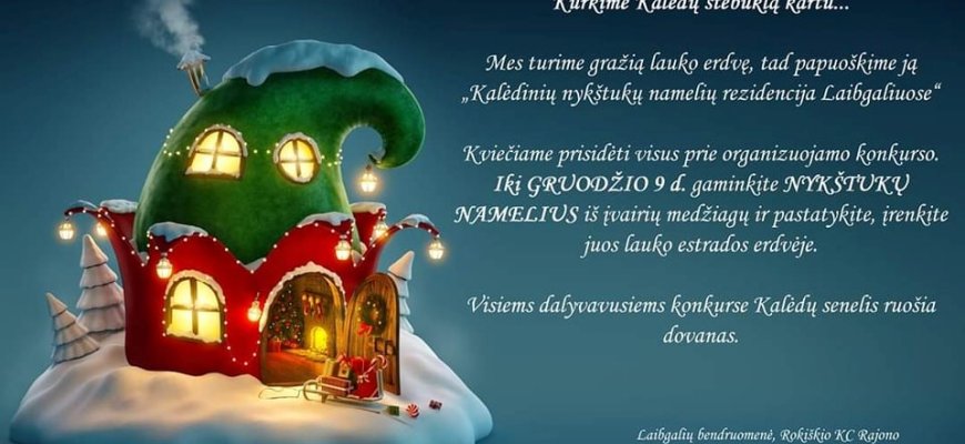 Kviečia prisidėti prie organizuojamo konkurso „Kalėdinių nykštukų namelių rezidencija Laibgaliuose“
