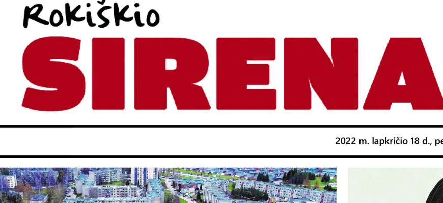 Į spaustuvę iškeliavo naujausias „Rokiškio Sirenos“ numeris