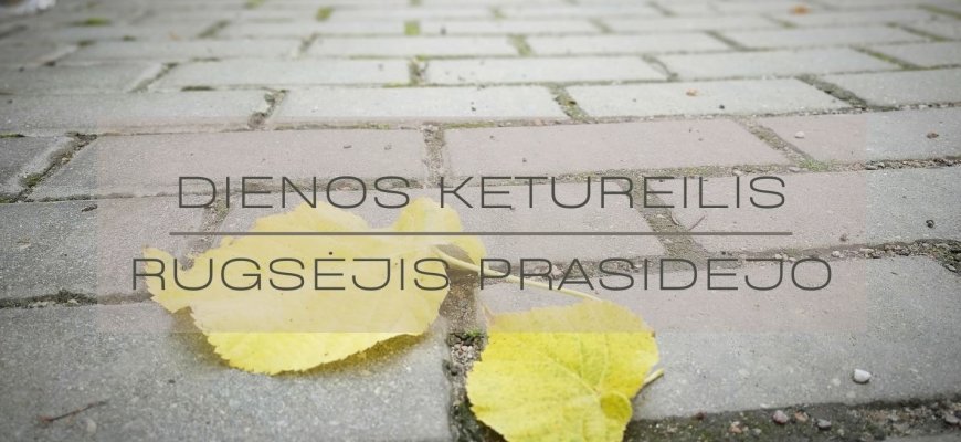 Dienos ketureilis | Rugsėjis prasidėjo