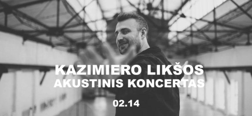 Šv. Valentino vakaras „Pupelėje“ | Kazimiero Likšos akustinis koncertas