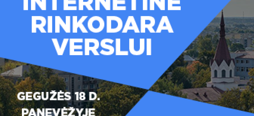 Panevėžyje – pirmoji internetinės rinkodaros konferencija