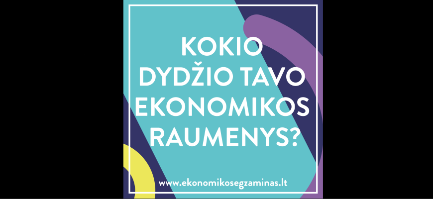 Nacionalinis ekonomikos egzaminas: ar atsakytumėte į sudėtingiausius klausimus?