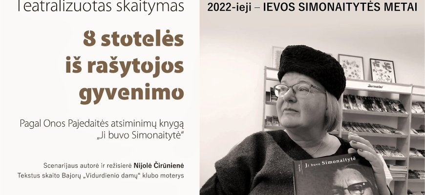 Kovo 30 d. Juodupės miestelio bibliotekoje - teatralizuotas skaitymas „2022-ieji - Ievos Simonaitytės metai