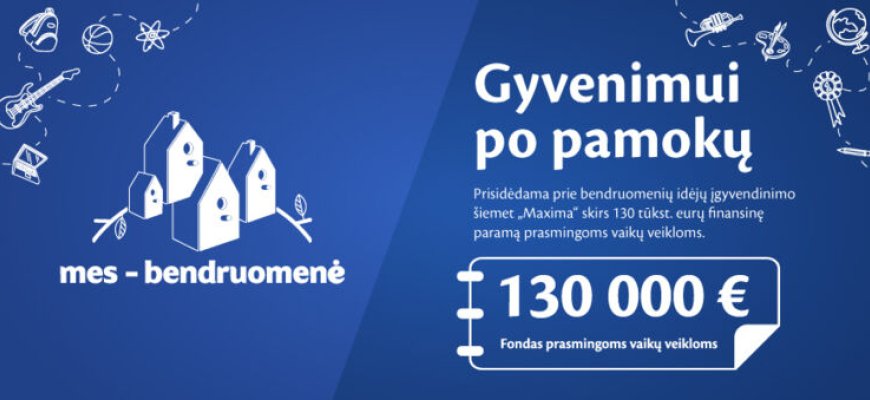UAB „Maxima“ vėl kviečia dalyvauti projekte „Mes - bendruomenė“