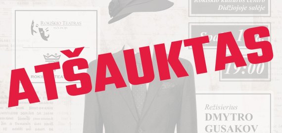 Dėmesio: atšaukiamas spektaklis „Gerai arba nieko“ Rokiškio kultūros centre