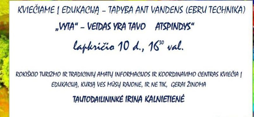 TIC kviečia į nepaprastą edukaciją - tapyba ant vandens (Ebru technika)