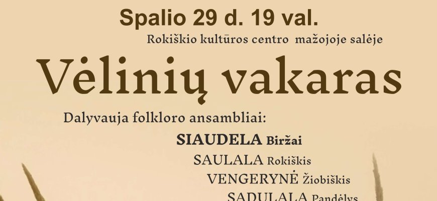 Spalio 29 d. - Vėlinių vakaras Rokiškio kultūros centro mažojoje salėje
